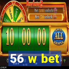 56 w bet